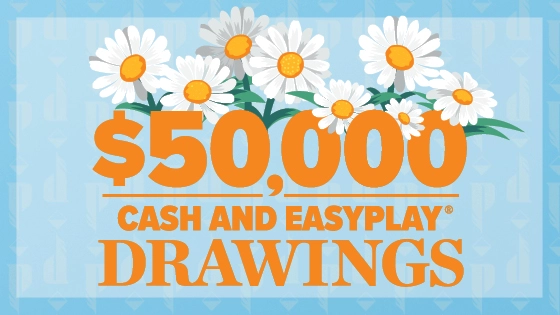 $50,000 Cash and EasyPlay Drawings