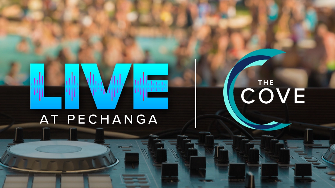 Live at Pechanga | Cove