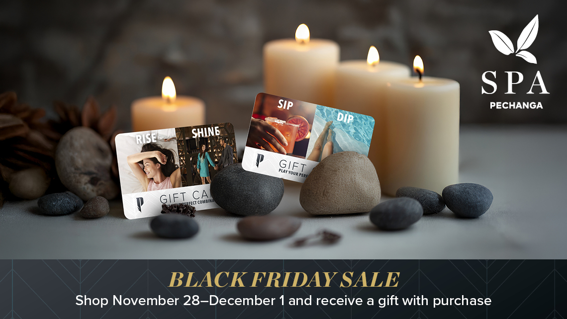 SHOP BLACK FRIDAY AT SPA PECHANGA