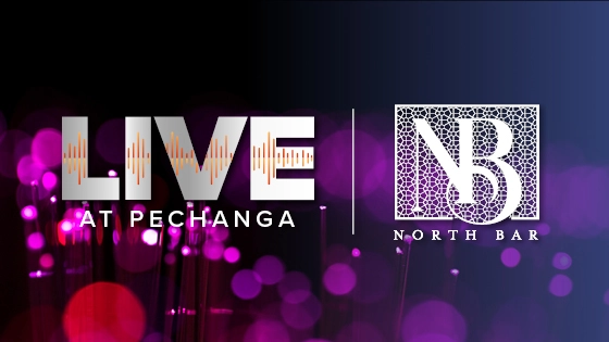 Live at Pechanga | North Bar