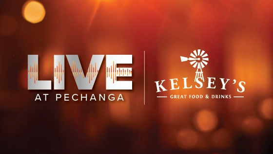 Live at Pechanga | Kelsey's